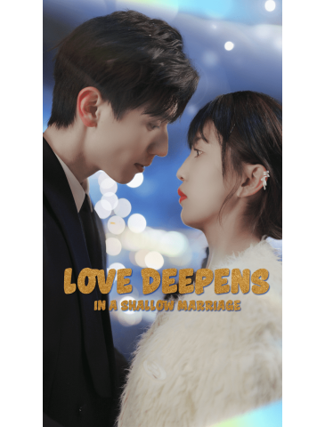 Love Deepens in a Shallow Marriage