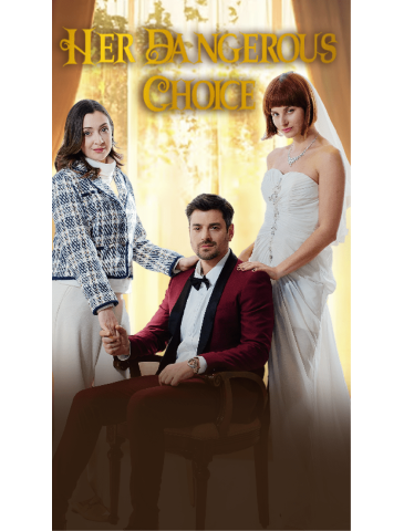 Her Dangerous Choice