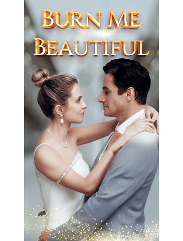 Burn Me Beautiful