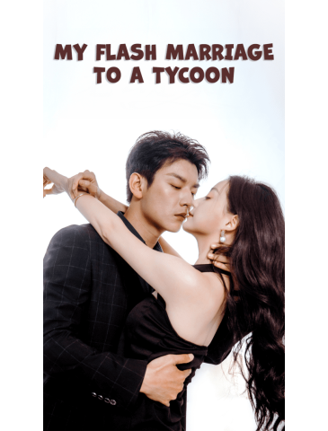 My Flash Marriage to a Tycoon
