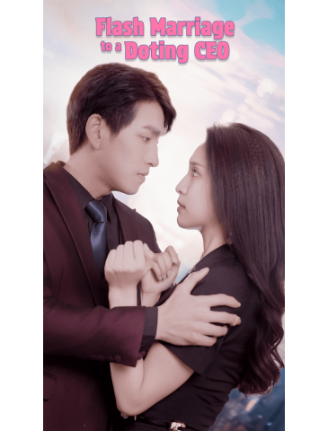 Flash Marriage to a Doting CEO