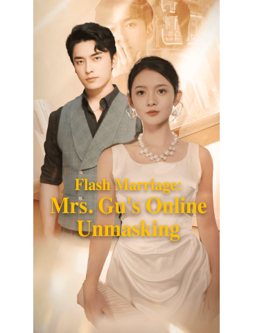 Flash Marriage: Mrs. Gu's Online Unmasking