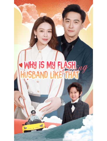 Why Is My Flash Husband Like That