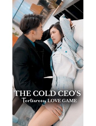 The Cold CEO's Torturous Love Game